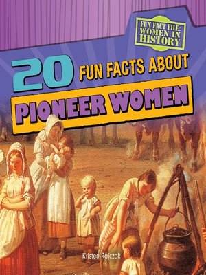 cover image of 20 Fun Facts About Pioneer Women
